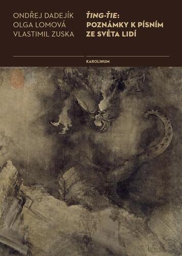 Ťing-Ťie: Poznámky k písním ze světa lidí - Ondřej Dadejíkk,Olga Lomová,Vlastimil Zuska kúpite na Panta Rhei