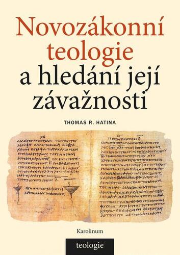 Kniha Novozákonní teologie a hledání její závažnosti - Thomas R. Hatina