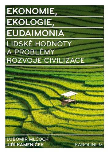 Kniha Ekonomie, ekologie, eudaimonia - Ľubomír Mlčoch,Jiří Kameníček