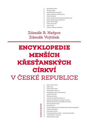 Encyklopedie menších křesťanských církví v České republice - Zdeněk R. Nešpor,Zdeněk Vojtíšek