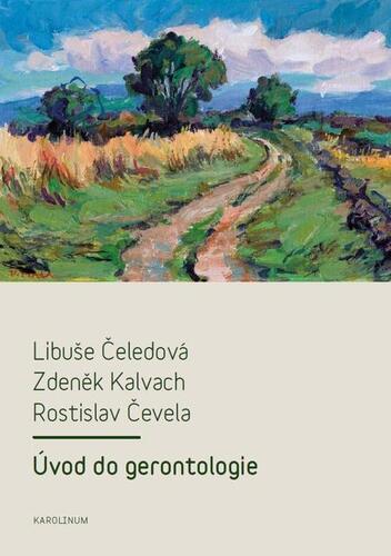 Kniha Úvod do gerontologie - Libuše Čeledová,Zdeněk Kalvach