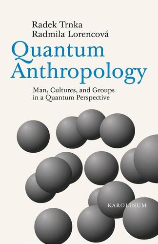 Kniha Quantum Anthropology - Radek Trnka,Radmila Lorencová