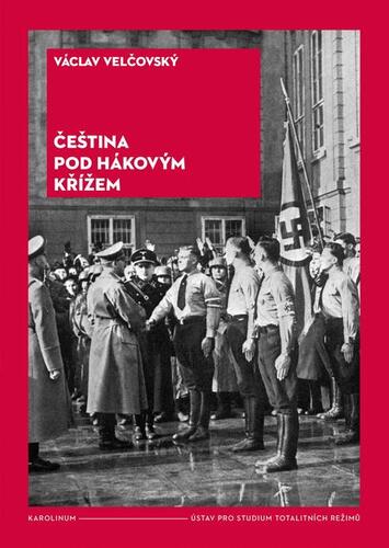 Kniha Čeština pod hákovým křížem - Václav Velčovský