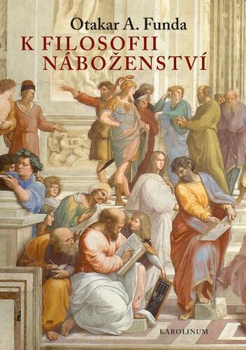 K filosofii náboženství - Otakar A. Funda kúpite na Panta Rhei