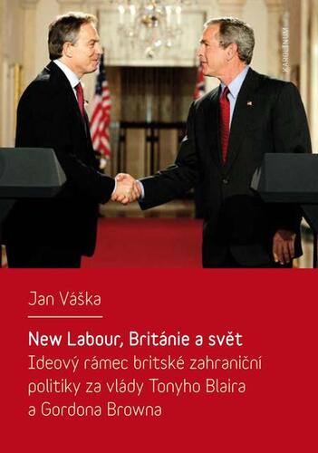 New Labour, Británie a svět - Jan Váška kúpite na Panta Rhei