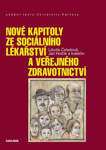 Kniha Nové kapitoly ze sociálního lékařství a veřejného zdravotnictví - Libuše Čeledová,Jan Holčík a kolektiv