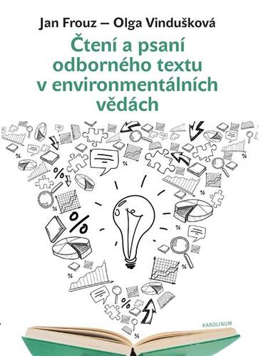 Kniha Čtení a psaní odborného textu v environmentálních vědách - Jan Frouz,Olga Vindušková