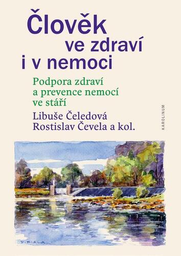 Člověk ve zdraví i v nemoci - Libuše Čeledová,Rostislav Čevela a kolektiv