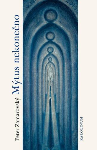 Kniha Mýtus nekonečno - Peter Zamarovský