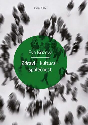 Kniha Zdraví – kultura – společnost - Eva Křížová