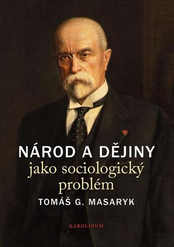 Kniha Národ a dějiny jako sociologický problém - Ústav Tomáša Garrigua Masaryka