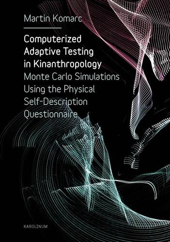 Kniha Computerized Adaptive Testing in Kinanthropology - Martin Komarc