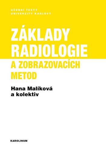 Kniha Základy radiologie a zobrazovacích metod - Hana Malíková a kolektiv