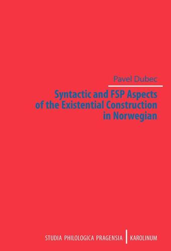 Kniha Syntactic and FSP Aspects of the Existential Construction in Norwegian - Pavel Dubec