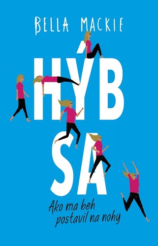 Kniha Hýb sa - Bella Mackie