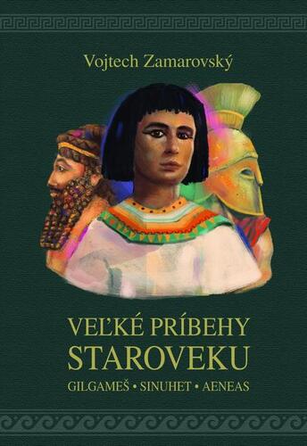 Kniha Veľké príbehy staroveku - Vojtech Zamarovský