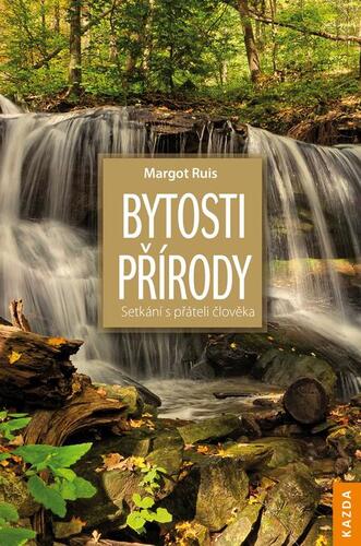 Kniha Bytosti přírody - Margot Ruis