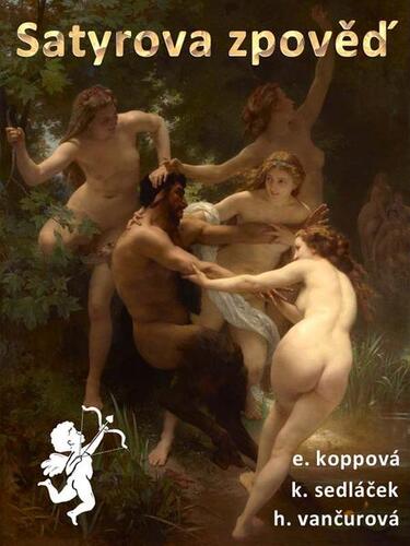Kniha Satyrova zpověď - Eliška Koppová,Helena Vančurová,Karel Sedláček