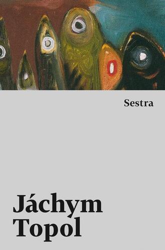 Kniha Sestra - Jáchym Topol