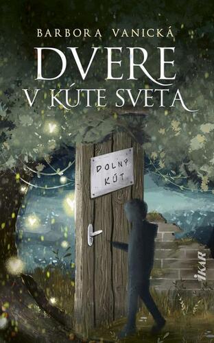 Dvere v kúte sveta - Barbora Vanická kúpite na Panta Rhei
