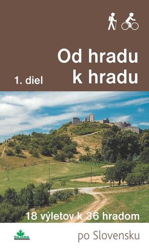 Kniha Od hradu k hradu (1. diel) - Ján Lacika,Daniel Kollár