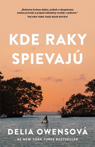 Kde raky spievajú - Delia Owens