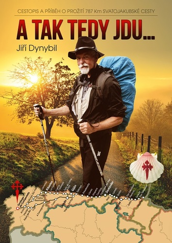 Kniha A tak tady jdu... - Jiří Dynybil