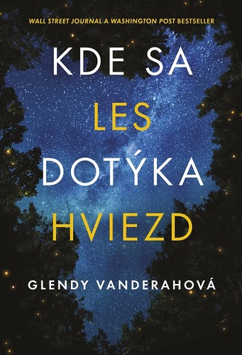 Kniha Kde sa les dotýka hviezd - Glendy Vanderahová