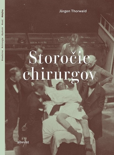 Storočie chirurgov - Jürgen Thorwald