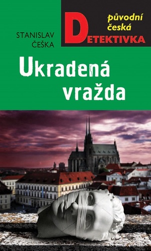 Ukradená vražda - Stanislav Češka kúpite na Panta Rhei