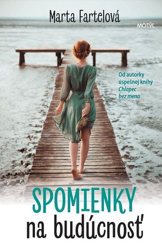 Kniha Spomienky na budúcnosť - Marta Fartelová