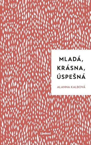 Kniha Mladá, krásna, úspešná - Alanna Kalb