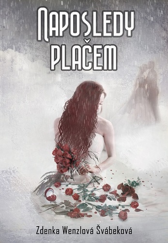 Kniha Naposledy plačem - Zdenka Wenzlová Švábeková