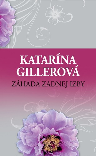 Kniha Záhada zadnej izby - Katarína Gillerová