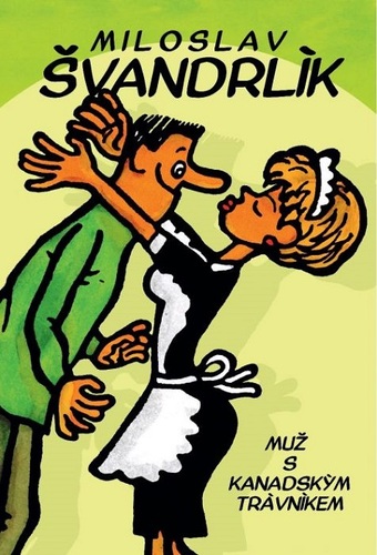 Kniha Muž s kanadským trávníkem - Miloslav Švandrlík