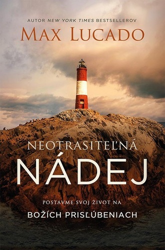 Kniha Neotrasiteľná nádej - Max Lucado