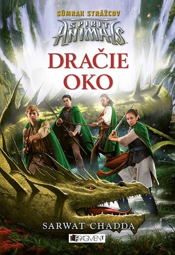 Kniha Spirit Animals: Súmrak strážcov: Dračie oko - Sarwat Chadda