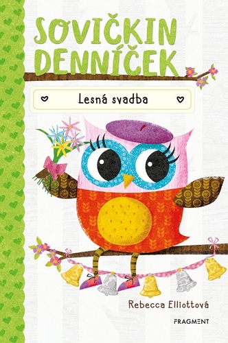 Kniha Sovičkin denníček: Lesná svadba - Rebecca Elliott