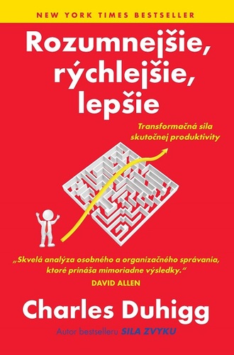 Kniha Rozumnejšie, rýchlejšie, lepšie - Charles Duhigg