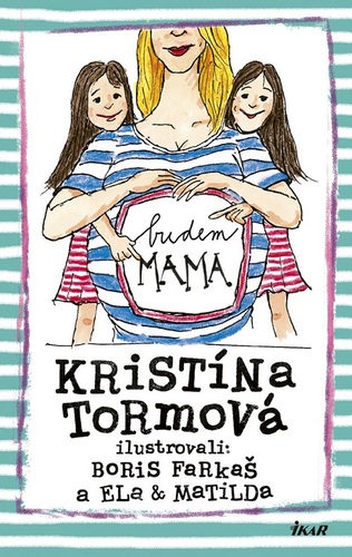 Budem mama - Kristína Farkašová Tormová