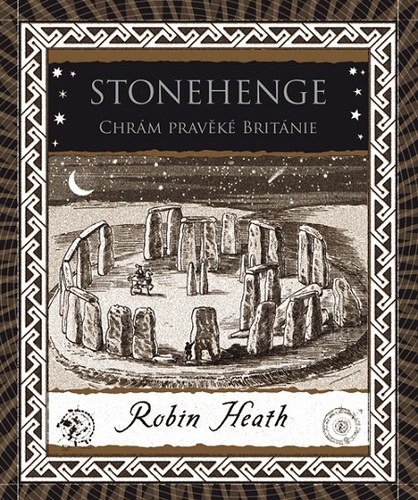 Kniha Stonehenge Chrám pravěké Británie - Robin Heath