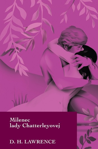 Kniha Milenec lady Chatterleyovej - David Herbert Lawrence