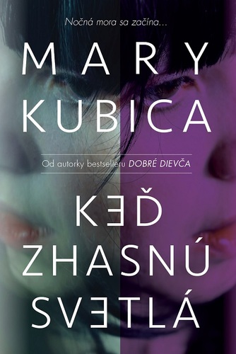 Kniha Keď svetlá zhasnú - Mary Kubica