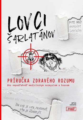 Kniha Lovci šarlatánov: Príručka zdravého rozumu - Roland Oravský a kolektív