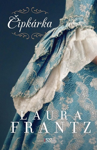 Kniha Čipkárka - Laura Frantz