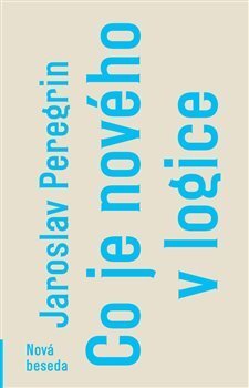 Kniha Co je nového v logice - Jaroslav Peregrin