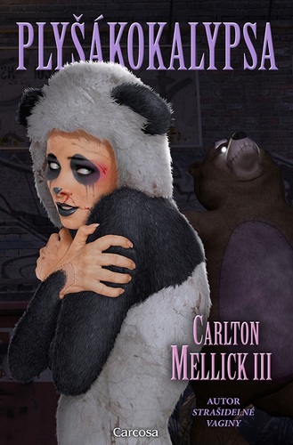 Kniha Plyšákokalypsa - Carlton Mellick III