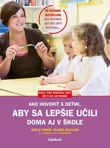 Kniha Ako hovoriť s deťmi, aby sa lepšie učili - Adele Faber,Elaine Mazlish