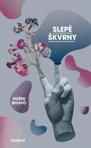 Kniha Slepé škvrny - Noémi Bogyó