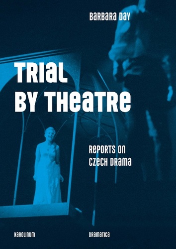 Trial by Theatre - Barbara Dayová